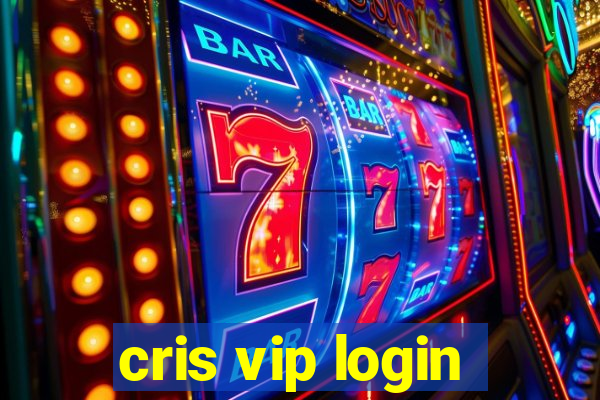 cris vip login